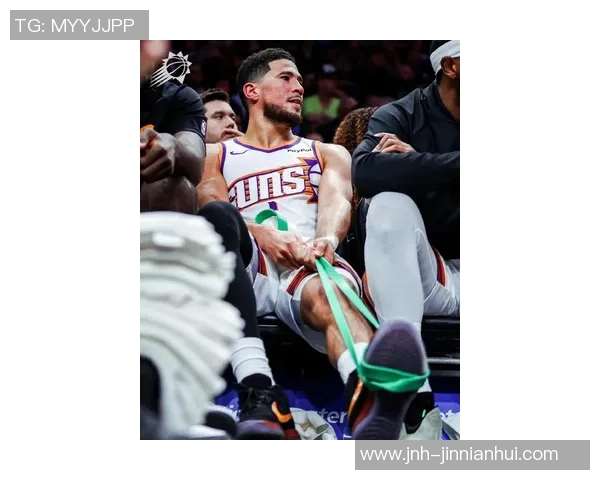 布克因左脚踝扭伤出战成疑太阳客战活塞能否迎来胜利考验